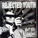 REJECTED YOUTH not for phonies 10inch/CD
