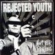 REJECTED YOUTH not for phonies 10inch/CD